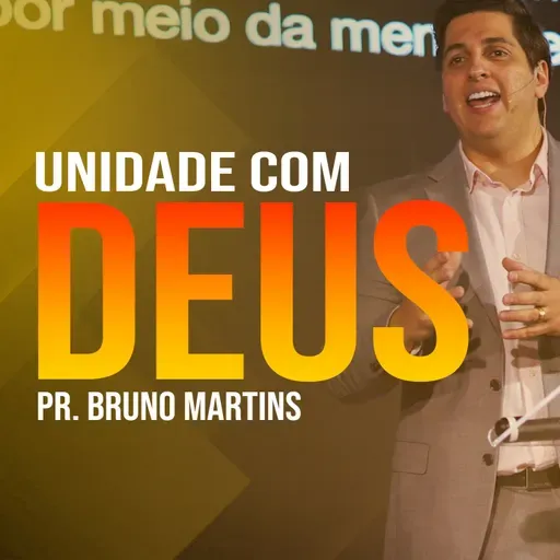 #131 - Unidade com Deus - Efésios 4:3-6