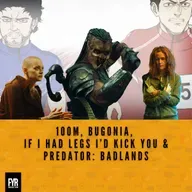 100m, Bugonia,  If I Had Legs I’d Kick You & Predator: Badlands