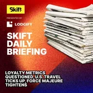 Loyalty Metrics Questioned, U.S. Travel Ticks Up, Force Majeure Tightens