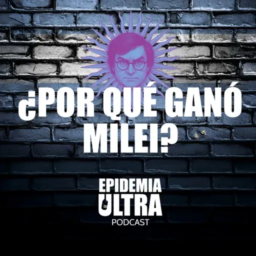 ¿Por qué ganó Milei?