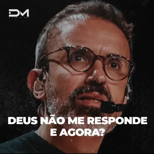 DEUS NÃO ME RESPONDE E AGORA?