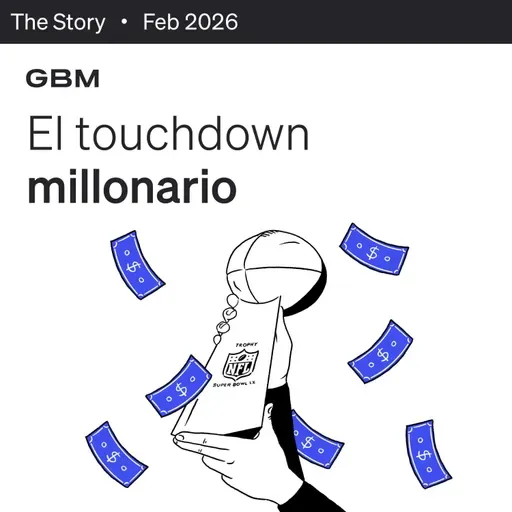 THE STORY | Super Bowl 60: la jugada maestra del mercado que debes entender hoy.