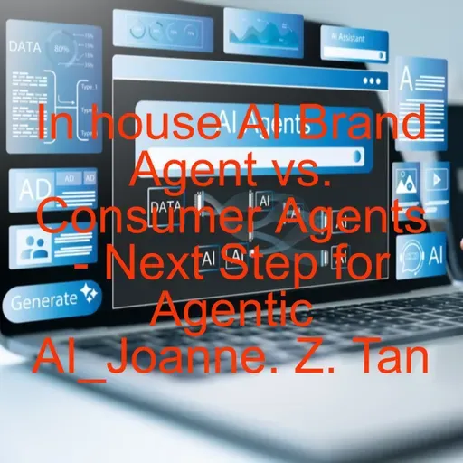 In-house AI Brand Agents or AI Consumer Agents (like ChatGPT)? - Win Brand Visibility in AI Search_Joanne Z. Tan_Season 2, Episode 87
