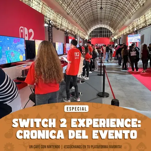 Especial | Nintendo Switch 2 Experience: crónica del evento