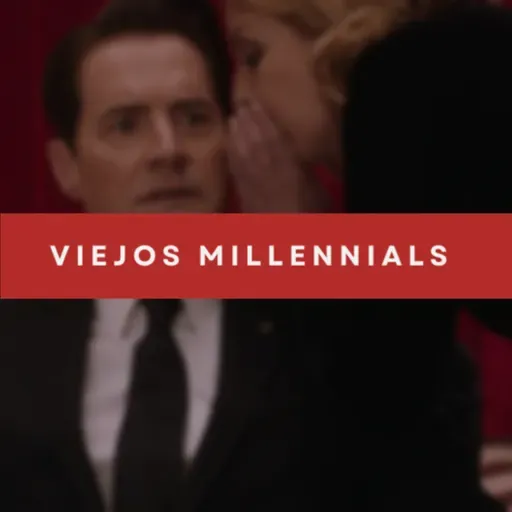 Viejos Millennials Episodio 232 - "El mejor delirio que vi en mi vida"