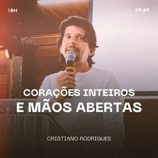 Corações Inteiros e Mãos Abertas - Cristiano Rodrigues