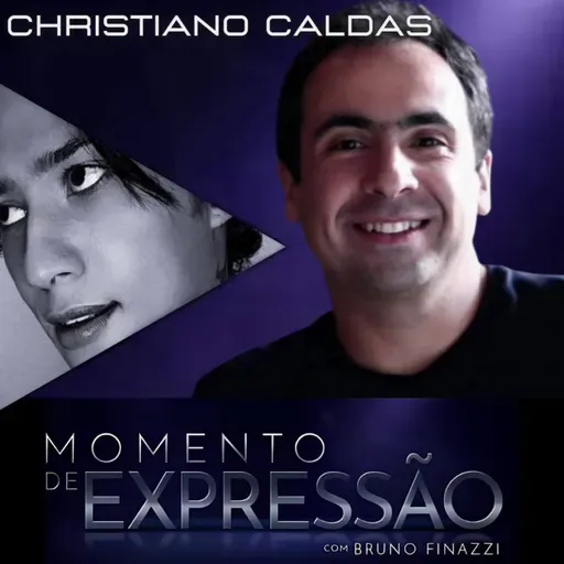 Momento de Expressão com Bruno Finazzi - Christiano Caldas