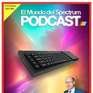 12x04 Especial SINCLAIR QL 40 aniversario - El Mundo del Spectrum Podcast