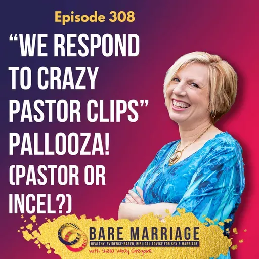 Episode 308: “We Respond to Crazy Pastor Clips” Pallooza!