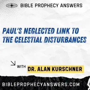 Paul’s NEGLECTED Link to the Celestial Disturbances