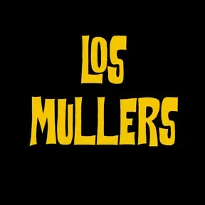 Los Mullers Martes 28 de Julio