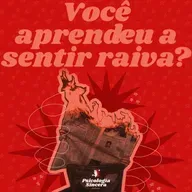 Você aprendeu a sentir raiva?