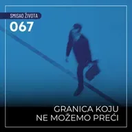 067 SŽ - Granica koju ne možemo preći