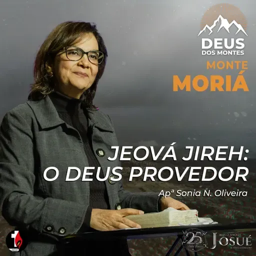 Monte Moriá | Jeová Jireh: O Deus provedor | Apª Sonia N. Oliveira