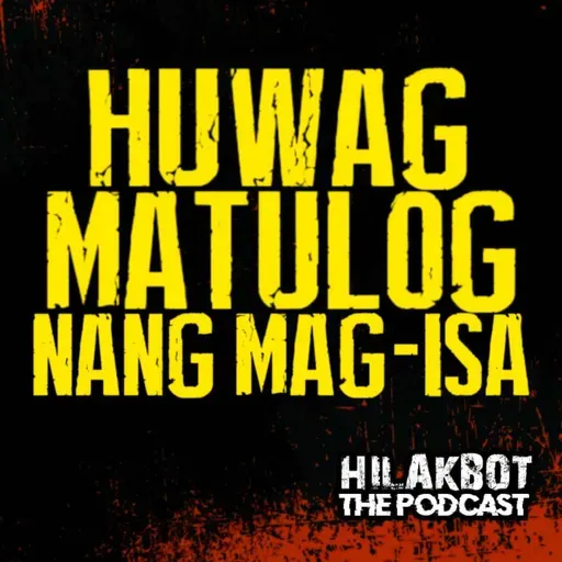 HUWAG MATULOG nang Mag-ISA