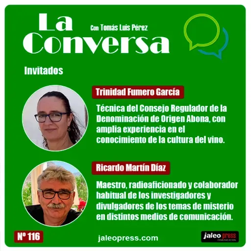 La Conversa Nº 116 - 22/04/2021, con Trinidad Fumero y Ricardo Martín
