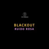 Blackout | Ruido Rosa