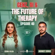 The Rise of Online Therapy | How Gen Z & Tech Are Reshaping Mental Health in India | Ep 40 (Full Ep)