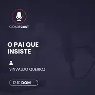 O Pai Que Insiste | Sinvaldo Queiroz
