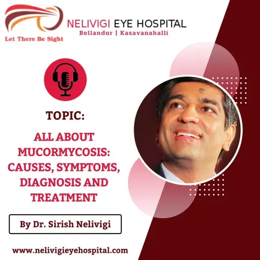 All About Mucormycosis | Best Eye Hospitals in Bellandur, Bangalore | Nelivigi Eye Hospital