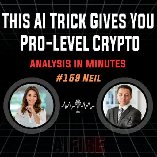 #159 Neil: This AI Trick Gives You Pro-Level Crypto Analysis In Minutes