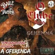 A Oferenda - O Clube dos Cinco: Gehenna (Vampiro: A Máscara 20th) S03E04