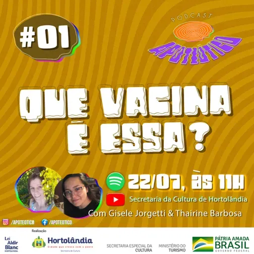 Apoteótico, Episódio 1- Que vacina é essa ?