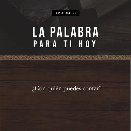 351: ¿Con quién puedes contar?