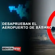 Desaprueban el aeropuerto de Bábaro | Asignatura Política