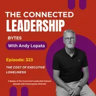 The Cost of Executive Lonliness with Ray McGrath