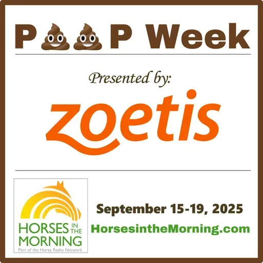 Poop Week by Zoetis Begins with Deworming for September 15, 2025 by WERM Flooring - HORSES IN THE MORNING