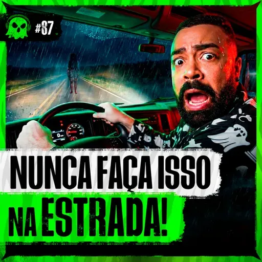 HISTÓRIAS ASSUSTADORAS QUE ACONTECERAM NA ESTRADA | LendaCast Solo #88