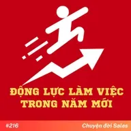 #216. Động lực làm việc trong năm mới