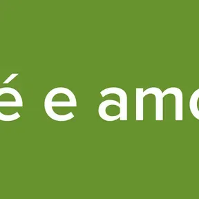 Fé e amor