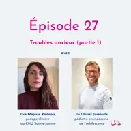 Épisode 27 | Troubles anxieux (partie 1)
