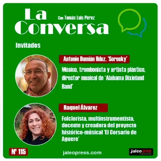 La Conversa Nº 115 - 15/04/2021, con Antonio Sorosky y Raquel Alvarez