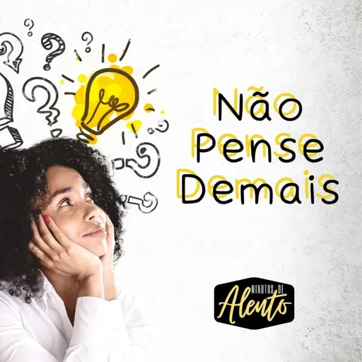 Não Pense Demais