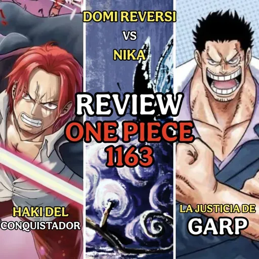 #204 - "¿EL DOMI REVERSI ES IMPARABLE?" | REVIEW ONE PIECE 1163 | Conexión Levely