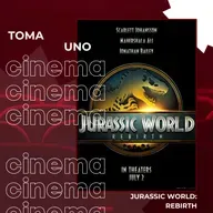 Episodio 175: Jurassic World: Rebirth (2025) 