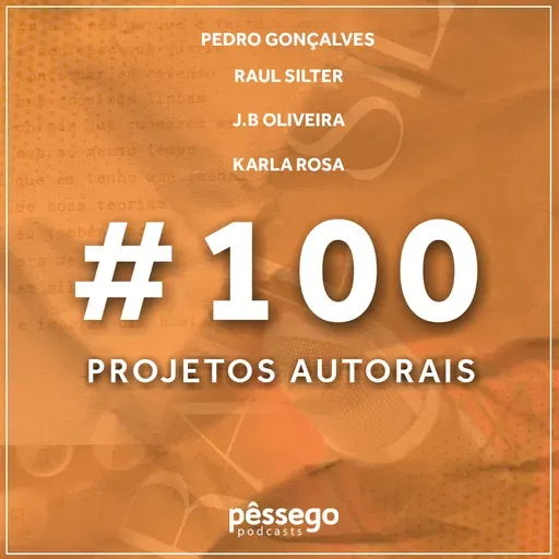 #100 - Projetos autorais