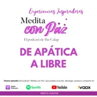De apática a libre - Experiencias Inspiradoras con Mar