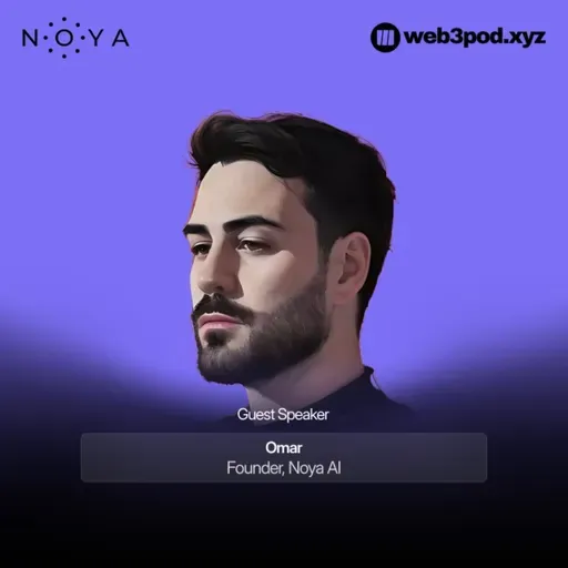 379: 1,000 Downloads in 2 Days: Omar from Noya.ai on the Future of Agentic DeFi and AI in Prediction markets