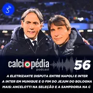 Calciopédia #56 – A eletrizante disputa entre Napoli e Inter