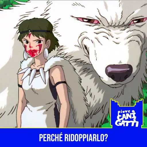 La Principessa Mononoke - Perché si ridoppiano i film?
