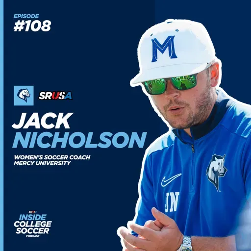 108: Jack Nicholson: How College Coaches ACTUALLY Evaluate Talent (Mercy University)