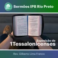 Evidências da eleição divina [2Ts 2.15-17]