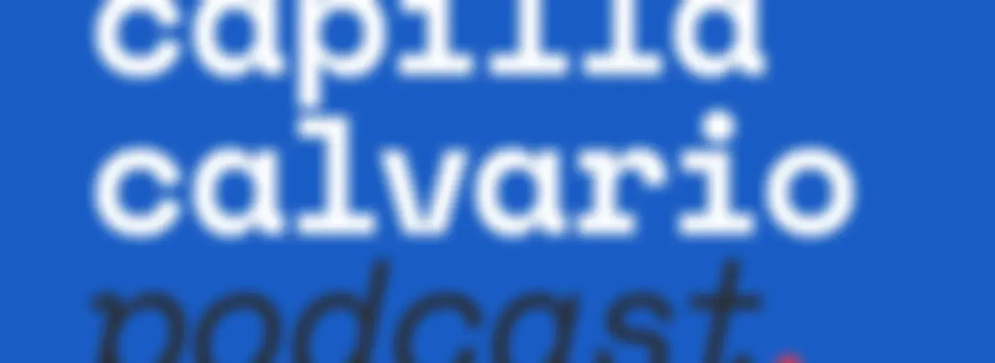 Capilla Calvario Podcast