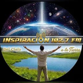 INSPIRACIÓN 102.7 FM / DEL CIELO A LA TIERRA