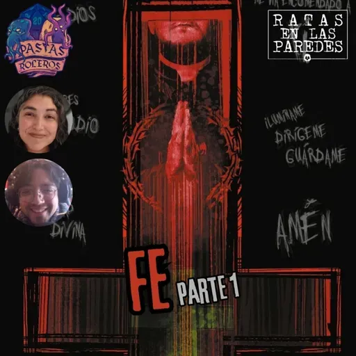 Fe - Parte 1/4 (Ratas en las Paredes)🐀