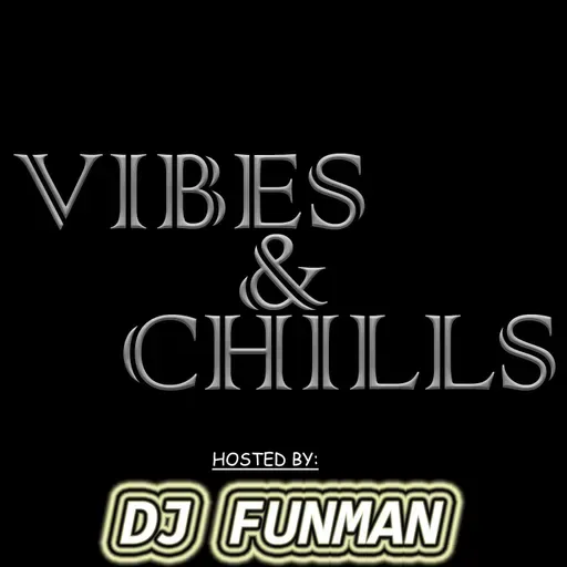 VIBES & CHILLS